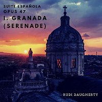 Rudi Daugherty – Suite Española, Op.47: I. Granada (Serenade)