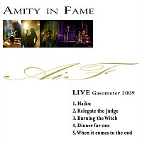 Amity in Fame – Live Gasometer 2009