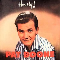 Pat Boone – Howdy! Howdy!