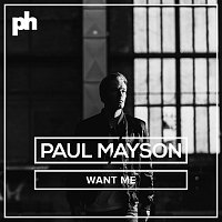 Paul Mayson – Want Me