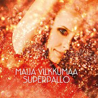 Maija Vilkkumaa – Superpallo