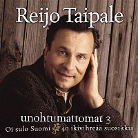 Reijo Taipale – Unohtumattomat 3