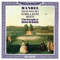 Christopher Hogwood, Handel and Haydn Society – Handel: Concerti Grossi, Op.3