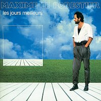 Maxime Le Forestier – Les Jours Meilleurs