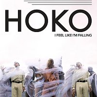 HOKO – I Feel Like I'm Falling