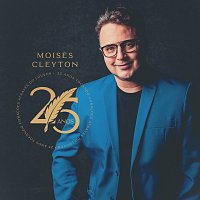 Moises Cleyton – 25 Anos