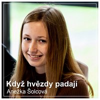 Anežka Šolcová – Když hvězdy padají MP3