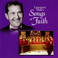 Lawrence Welk – Songs Of Faith