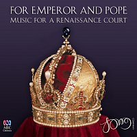 Přední strana obalu CD For Emperor And Pope: Music For A Renaissance Court