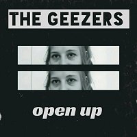 The Geezers – Open Up