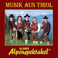 Auner Alpenspektakel – Musik aus Tirol