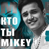 Mikey – Kto ty