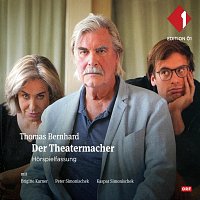 Brigitte Karner, Peter Simonischek, Kaspar Simonischek – Thomas Bernhard: Der Theatermacher