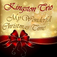 The Kingston Trio – My Wonderful Christmas Time