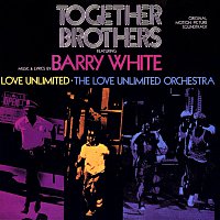 Barry White, Love Unlimited, The Love Unlimited Orchestra – Together Brothers [Original Motion Picture Soundtrack]
