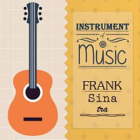 Frank Sinatra – Instrument Of Music