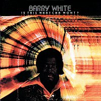 Barry White – Is This Whatcha Wont?