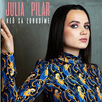 Julia Pilar – Keď sa zobudíme