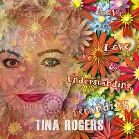 Tina Rogers – Love&Understanding