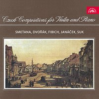 Různí interpreti – Smetana, Dvořák, Fibich, Janáček, Suk: České skladby pro housle a klavír