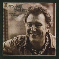 Jerry Jeff Walker – Too Old To Change