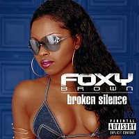 Foxy Brown – Broken Silence