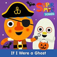 Super Simple Songs, Noodle & Pals – If I Were a Ghost