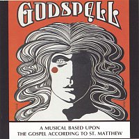 Original Off-Broadway Cast of Godspell – Godspell - A Musical Based Upon The Gospel According To St. Matthew