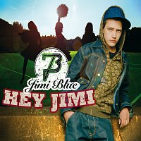 Jimi Blue – Hey Jimi [Exclusive Version]