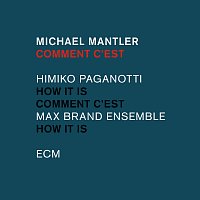 Michael Mantler, Himiko Paganotti, Max Brand Ensemble – Comment c'est