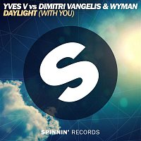 Yves V & Dimitri Vangelis & Wyman – Daylight (With You)