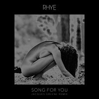 Rhye – Song For You [Jacques Greene Remix]