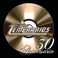 Los Temerarios – 30 Aniversario