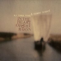 Ali Farka Toure & Toumani Diabate – In the Heart of the Moon