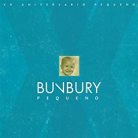 Bunbury – Pequeno (XX Aniversario)