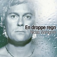 Niclas Wahlgren – En droppe regn