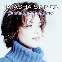 Natasha St-Pier – Je N'ai Que Mon Ame