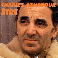 Charles Aznavour – Etre