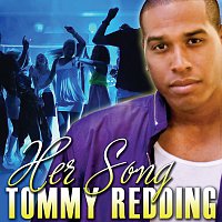 Tommy Redding – Her Song