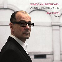 Miki Skuta – Ludwig van Beethoven Diabelli Variations