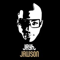 Jayh – Jayh Jawson