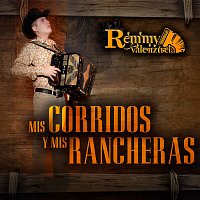 Remmy Valenzuela – Mis Corridos Y Mis Rancheras