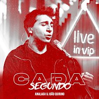 Analaga, Joao Quirino – Cada Segundo [Live In Vip]