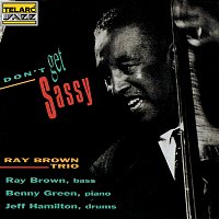 Ray Brown – Don't Get Sassy