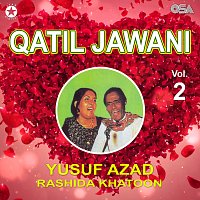 Rashida Khatoon, Yusuf Azad – Qatil Jawani, Vol. 2