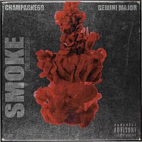 Champagne 69, Gemini Major – Smoke