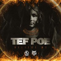Tef Poe – Believe Me