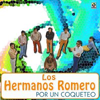 Los Hermanos Romero – Por Un Coqueteo