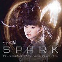 Hiromi, Anthony Jackson, Simon Phillips – Spark
