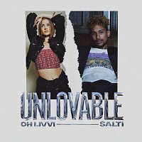 Oh Livvi, SALTI – Unlovable